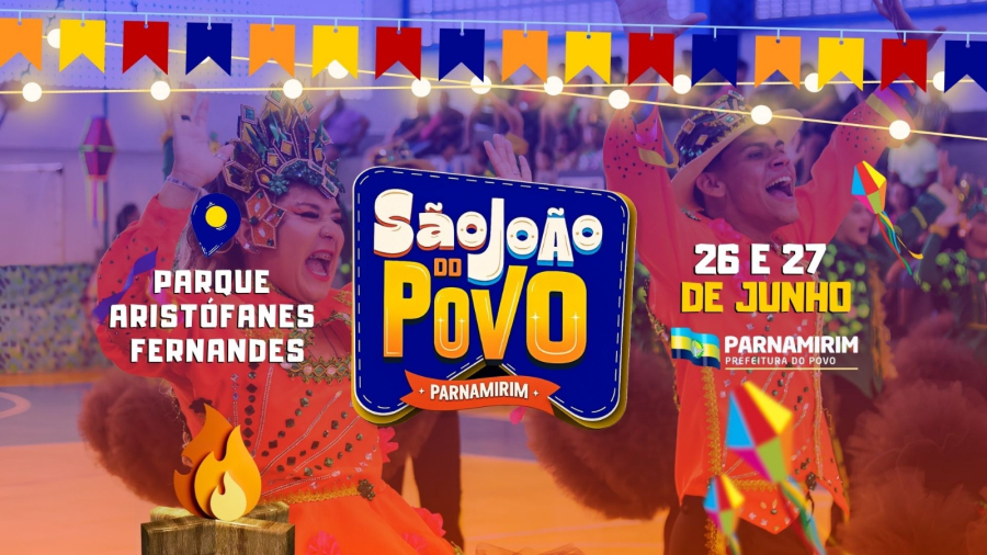Parnamirim se prepara para celebrar a cultura junina no São João do Povo